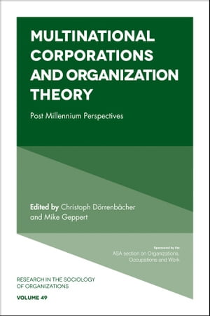Multinational Corporations and Organization Theory Post Millennium Perspectives