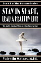 Stay in Shape, Lead a Healthy Life Human, #4【電子書籍】[ Valentin Matcas ]
