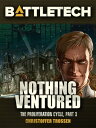 BattleTech: Nothing Ventured Proliferation Cycle 3【電子書籍】 Christoffer Trossen