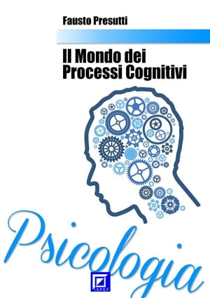 Il Mondo dei Processi Cognitivi