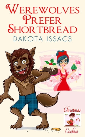 Werewolves Prefer Shortbread【電子書籍】[ 