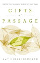 Gifts of Passage What the Dying Tell Us with the Gifts They Leave Behind【電子書籍】[ ...