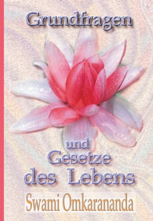 Grundfragen und Gesetze des Lebens