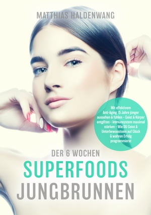 Der 6 Wochen Superfoods Jungbrunnen