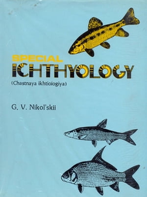Special Ichthyology (Chastnaya ikhtiologiya)