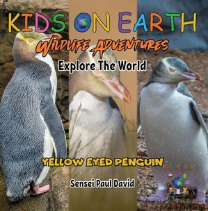 KIDS ON EARTH - Yellow Eyed Penguin - New Zealan