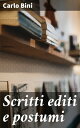 Scritti editi e postumi【電子書籍】[ Carlo