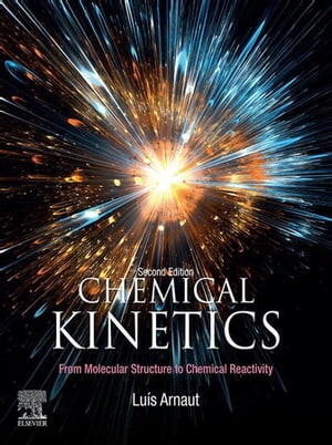 Chemical Kinetics From Molecular Structure to Chemical Reactivity