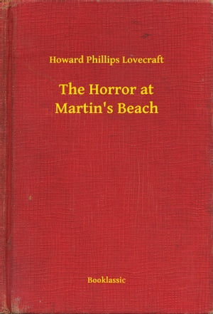 The Horror at Martin's Beach