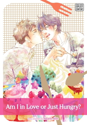 Am I in Love or Just Hungry? (Yaoi Manga)