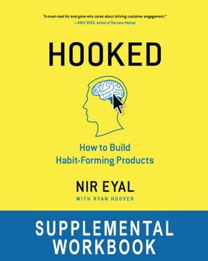 Hooked: How to Build Habit-Forming Products