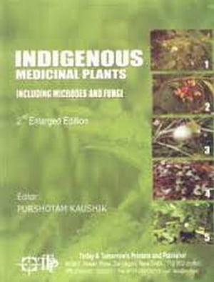 Indigenous Medicinal Plants Including Microbes and FungiŻҽҡ[ Pursho...