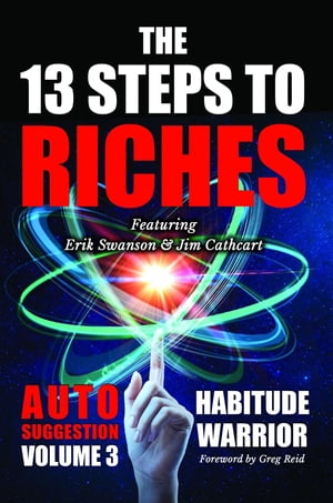 The 13 Steps to Riches - Habitude Warrior Volume