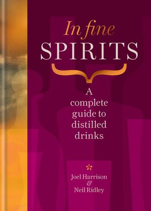 In Fine Spirits A complete guide to distilled dr