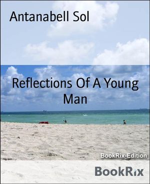 Reflections Of A Young Man