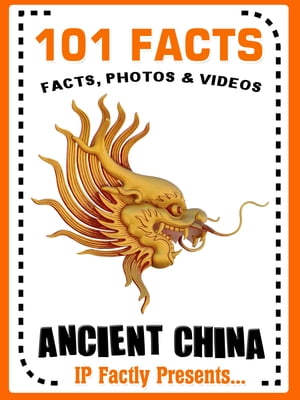 101 Facts... Ancient China: History Books for Kids