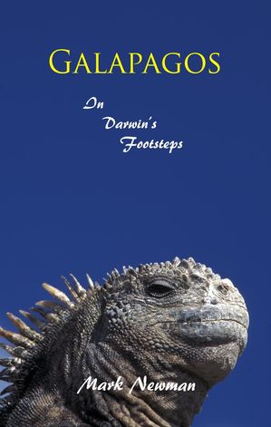 Galapagos: In Darwin's FootstepsŻҽҡ[ Mark Newman ]