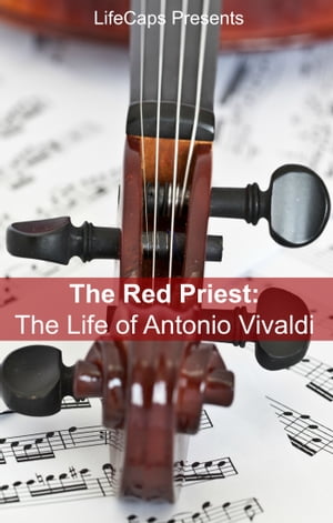ŷKoboŻҽҥȥ㤨The Red Priest: The Life of Antonio VivaldiŻҽҡ[ James Fritz ]פβǤʤ487ߤˤʤޤ