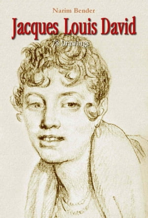 Jacques Louis David: 78 Drawings