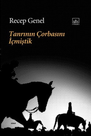 Tanrının Çorbasını İçmiştik