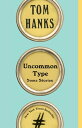 Uncommon Type Some Stories【電子書籍】 Tom Hanks