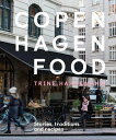 Copenhagen Food Stories, Traditions and Recipes