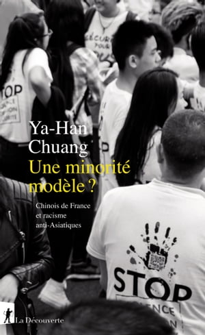 Une minorit? mod?le ? - Chinois de France et racisme anti-Asiatiques