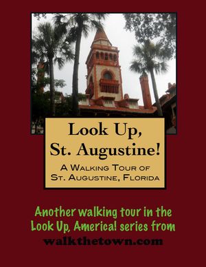 A Walking Tour of St. Augustine, Florida【電