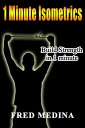 ŷKoboŻҽҥȥ㤨1 Minute Isometrics: Build Strength In 1 Minute The 1 Minute Workout Series, #2Żҽҡ[ Fred Medina ]פβǤʤ120ߤˤʤޤ