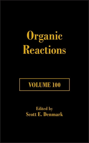 Organic Reactions, Volume 100Żҽҡ[ Scott E. Denmark ]