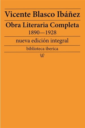 ŷKoboŻҽҥȥ㤨Obra literaria completa de Vicente Blasco Ib??ez 18901928 nueva edici?n integralŻҽҡ[ Vicente Blasco Ib??ez ]פβǤʤ146ߤˤʤޤ