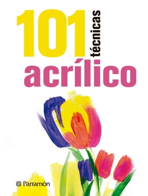 101 Técnicas acrílico