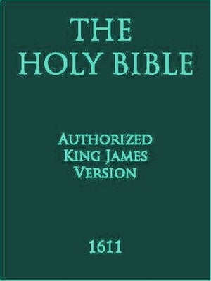 Bible: King James Version Old and New Testament