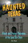 Haunted Texas Ghosts and Strange Phenomena of the Lone Star StateŻҽҡ[ Alan Brown ]