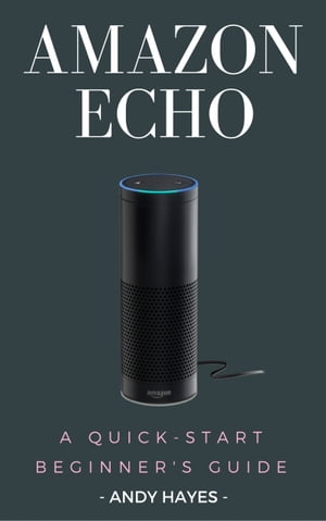 ＜p＞The Amazon Echo is one of the 21st century's best inventions. It's a tad similar to the Google Now - but even better. A voice command and wireless speaker gadget, it transforms the way you listen to music, find out about the latest news, as well as how you control your home appliances.＜/p＞ ＜p＞In short, it's like your very own personal assistant that makes you laugh with a joke, tells you when your regular route to work is crammed with traffic and cheers you up with your favorite song.＜/p＞ ＜p＞Getting the best out of it is essential. In Amazon Echo: The Complete User Manual To Starting With And Using Amazon Echo Like A Pro!, I'm going to help you get started before turning your Echo into a magic wand the easy way.＜/p＞ ＜p＞Here Is A Preview Of What Inside The Book:＜/p＞ ＜p＞The Basics for the Amazon Echo Dot＜/p＞ ＜p＞How to Set up Your Amazon Dot＜/p＞ ＜p＞Speaker Connection for Your Dot＜/p＞ ＜p＞Using the Echo Dot for Shopping＜/p＞ ＜p＞The Echo Dot and Your Calendar＜/p＞ ＜p＞＜strong＞Take Action Today and learn Echo in no time!＜/strong＞＜/p＞画面が切り替わりますので、しばらくお待ち下さい。 ※ご購入は、楽天kobo商品ページからお願いします。※切り替わらない場合は、こちら をクリックして下さい。 ※このページからは注文できません。