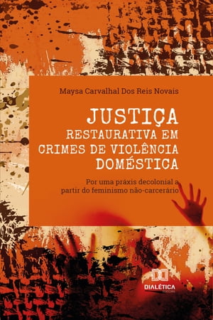 Justiça Restaurativa em crimes de violência doméstica