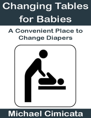 Changing Tables for Babies: A Convenient Place t
