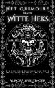 Het Grimoire Van De Witte Heks Een Gids voor Beginners van Witte Magie, Hekserij en de Praktijk van Moderne Wicca