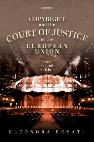 Copyright and the Court of Justice of the European Union