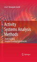 Activity Systems Analysis Methods Understanding Complex Learning Environments【電子書籍】[ Lisa C. Yamagata-Lynch ]