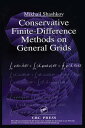 Conservative Finite-Difference Methods on General Grids【電子書籍】 Mikhail Shashkov