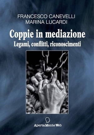 Coppie in mediazione Legami, conflitti, riconoscimenti