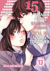 15 Years Old: Starting Today We'll Be Living Together Volume 13【電子書籍】[ Aco Momota ]