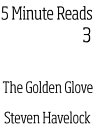 The Golden Glove...