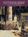 ŷKoboŻҽҥȥ㤨Las Aventuras de Cristaldo en la Canciller?a ImperialŻҽҡ[ Francisco Javier Devia Aldunate ]פβǤʤ720ߤˤʤޤ