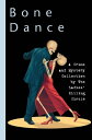 Bone Dance A Ladies Killing Circle Anthology【電子書籍】
