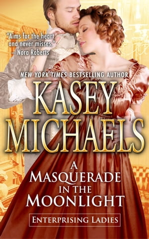 A Masquerade in the Moonlight【電子書籍】[ Kasey Michaels ]