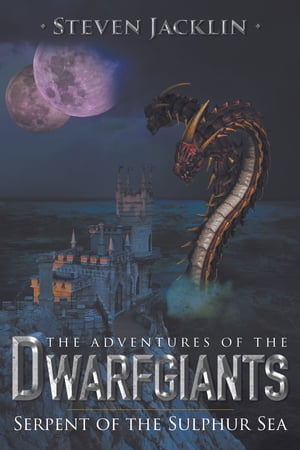 The Adventures of Dwarfgiants Serpent of the Sulphur SeaŻҽҡ[ Steven Jacklin ]