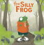 The Silly FrogŻҽҡ[ Stacy Grgich ]