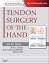 Tendon Surgery of the Hand E-Book